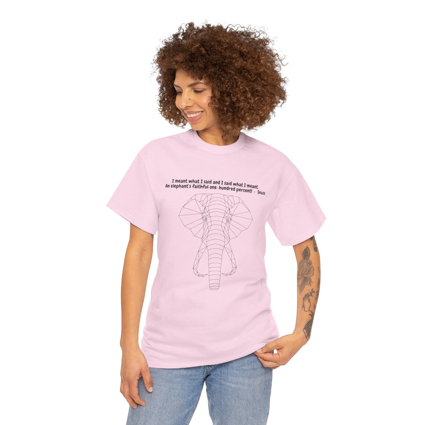 I Meant What I Said Elephant T-Shirt