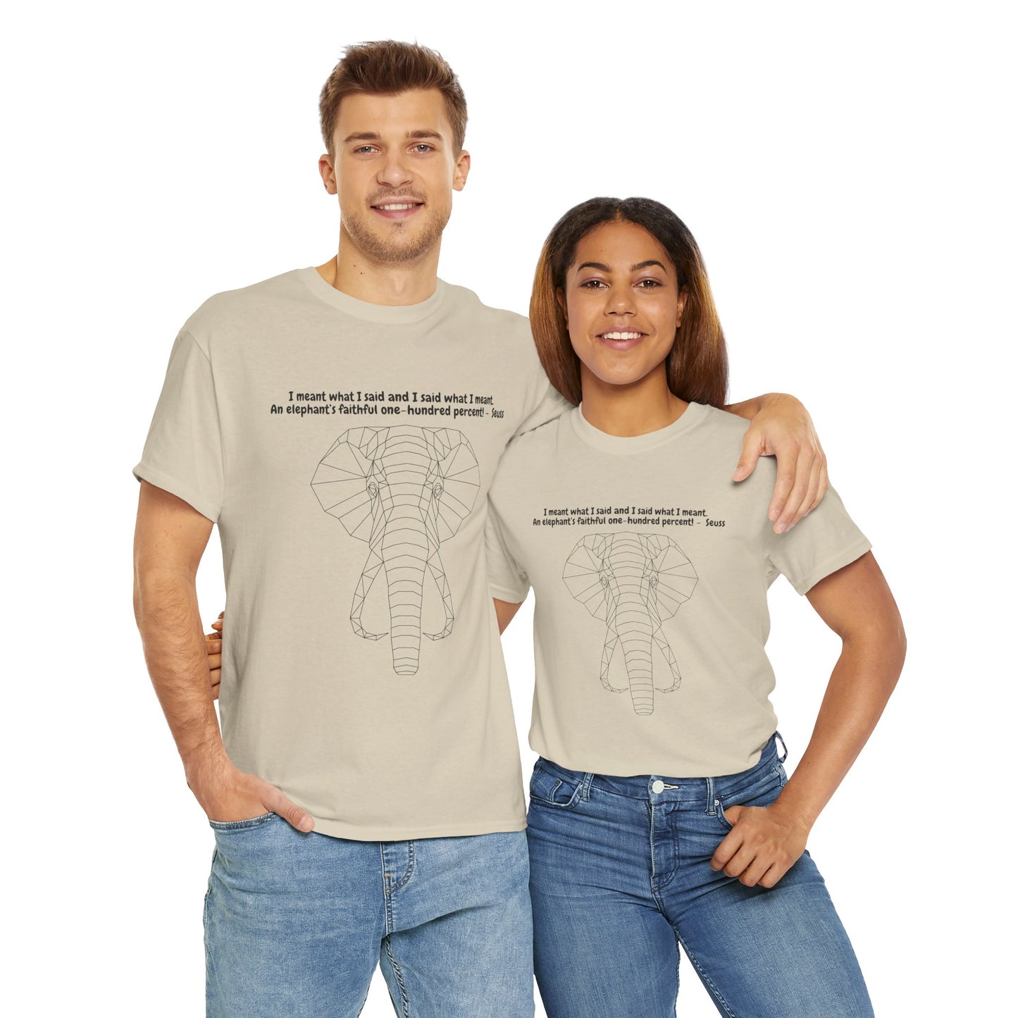 I Meant What I Said Elephant T-Shirt
