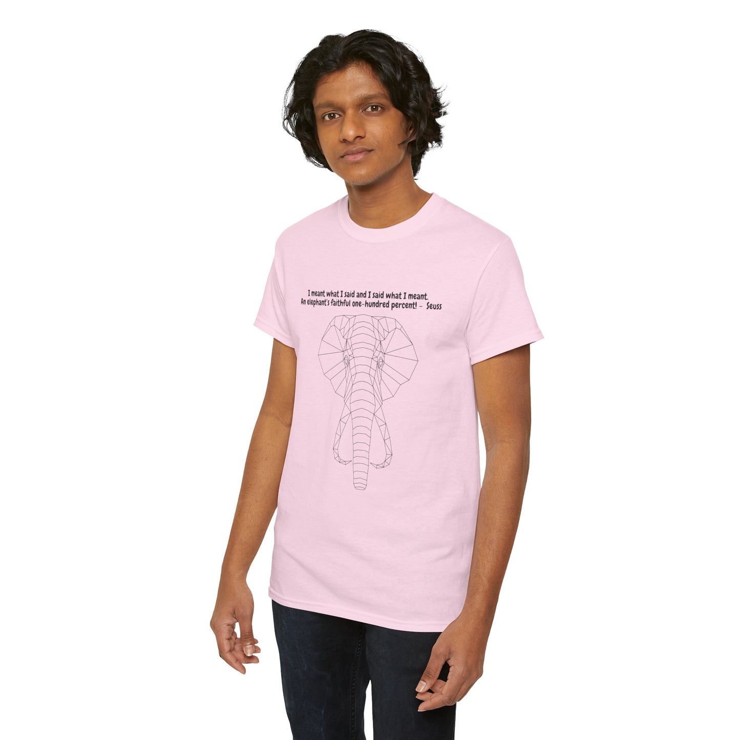 I Meant What I Said Elephant T-Shirt