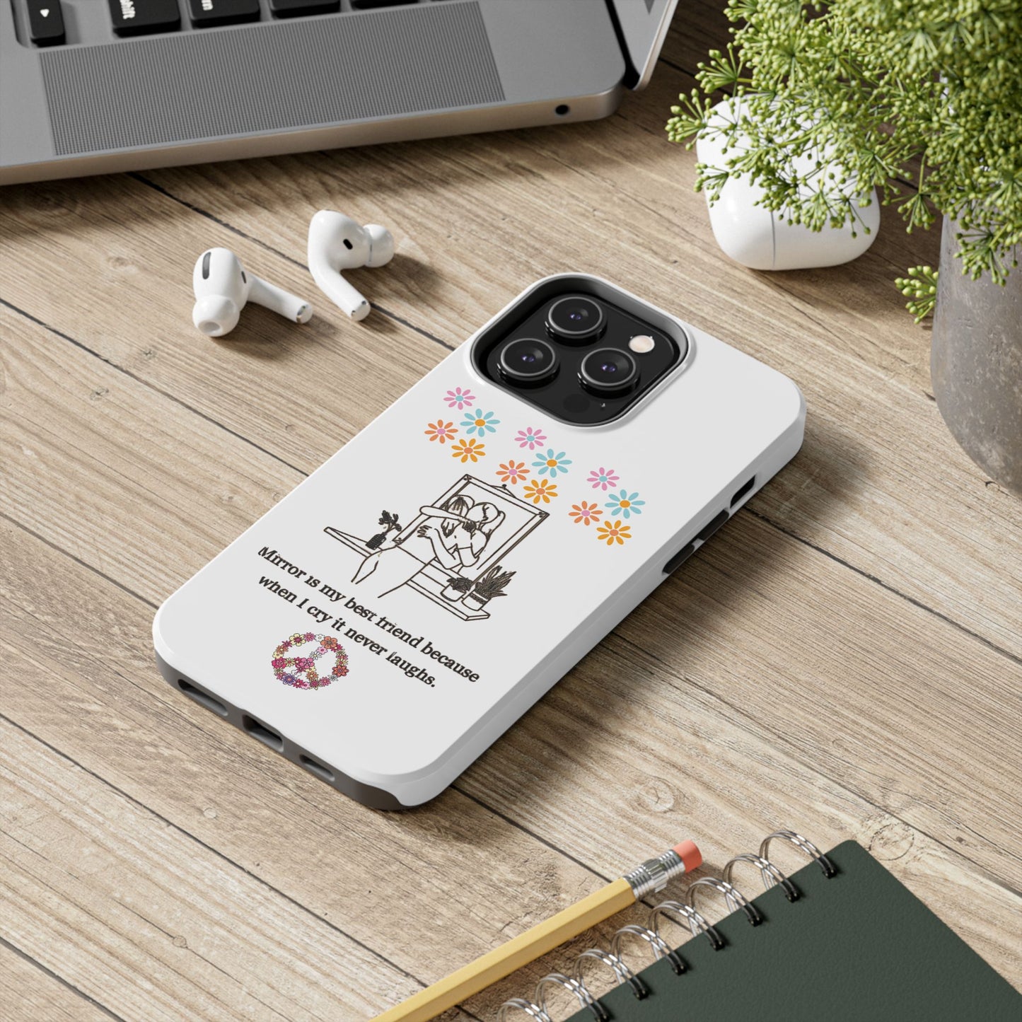 “Mirror is My Best Friend” Emotional iPhone Case – Tough Phone Case