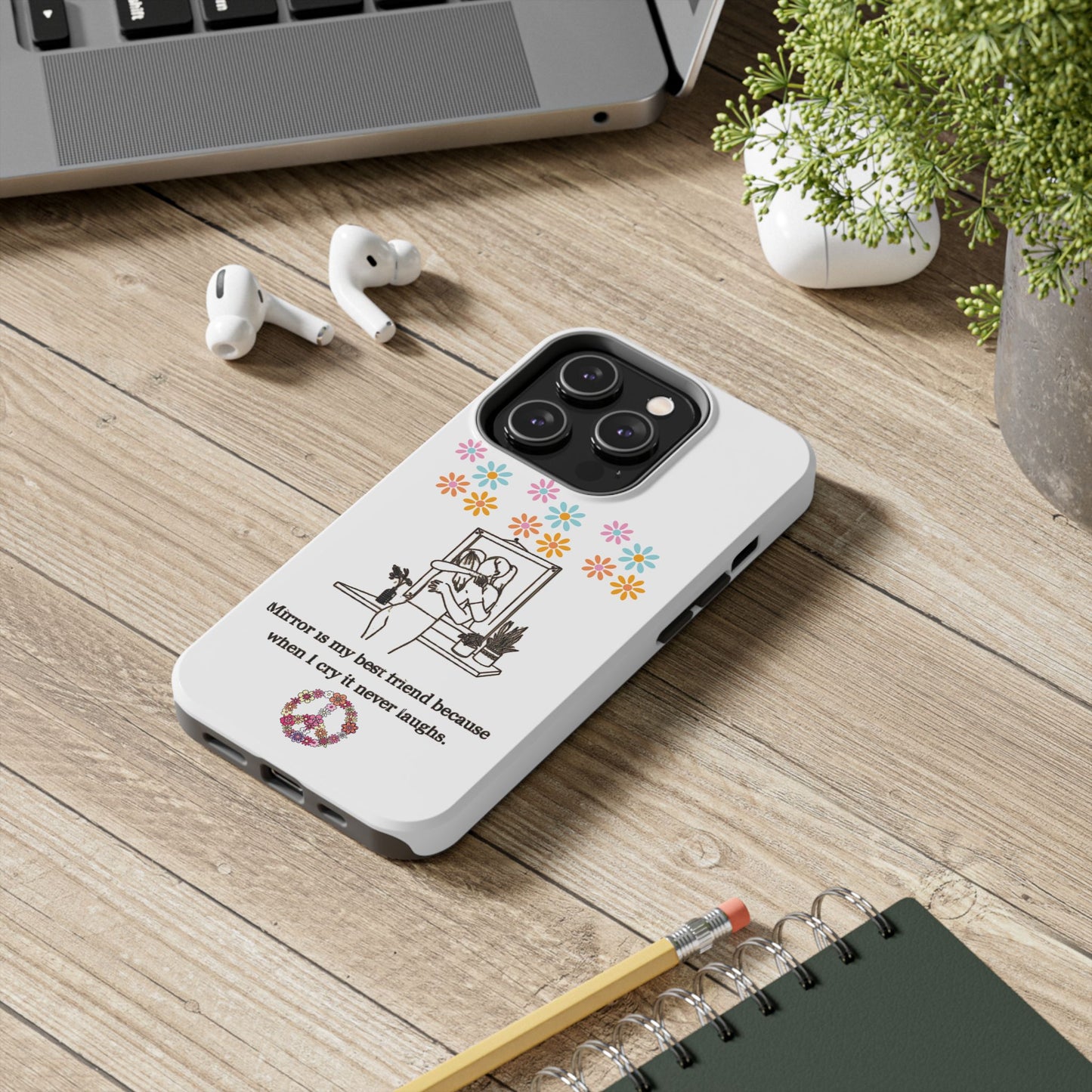 “Mirror is My Best Friend” Emotional iPhone Case – Tough Phone Case