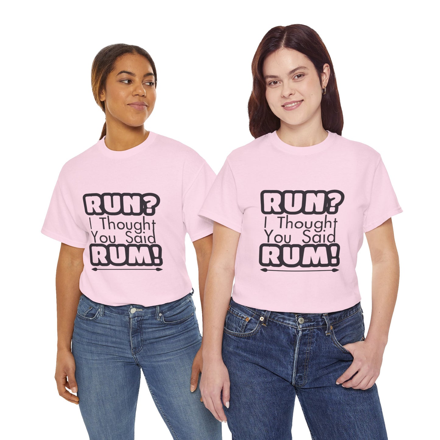 Run? I Thought You Said Rum! – Fun, Unisex Cotton Tee for Comfort & Style