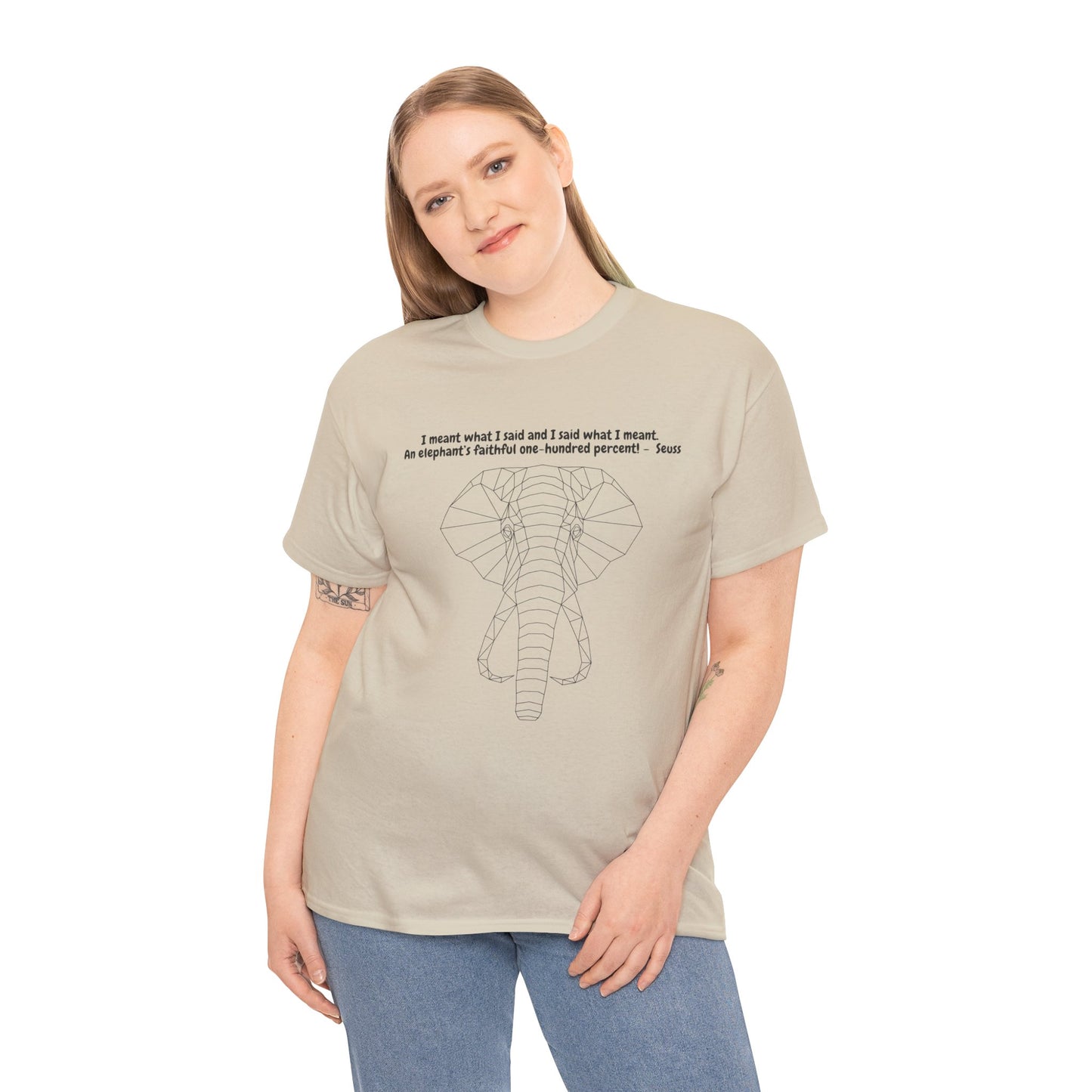 I Meant What I Said Elephant T-Shirt