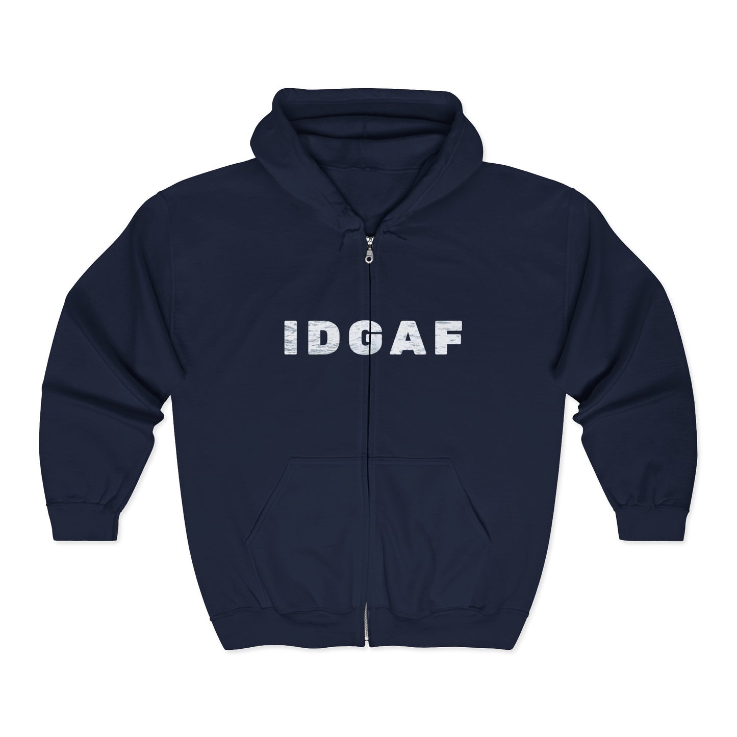IDGAF - Classic Comfy Zip-Up Hoodie | Essential Cozy Outerwear | Perfect for Everyday Wear