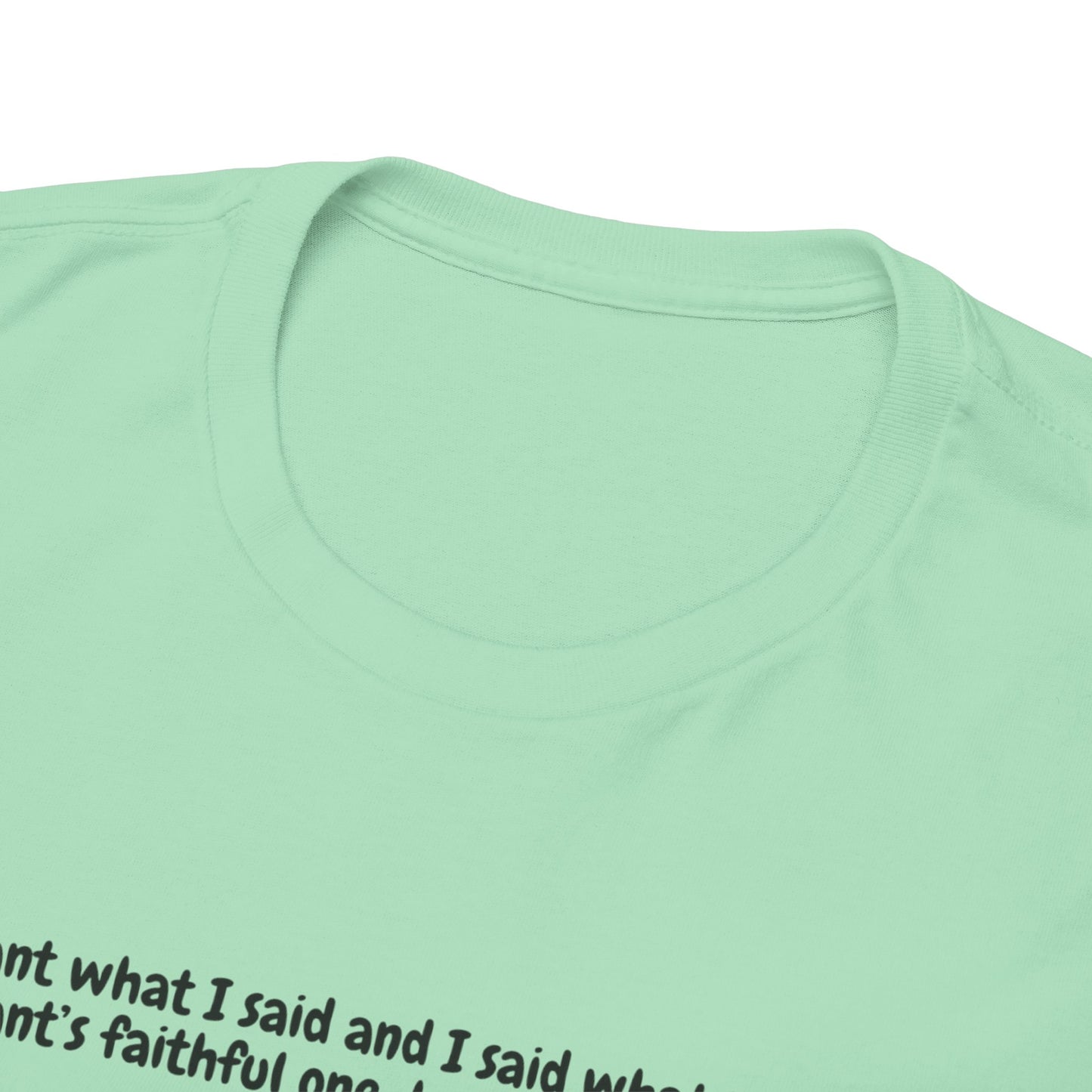 I Meant What I Said Elephant T-Shirt