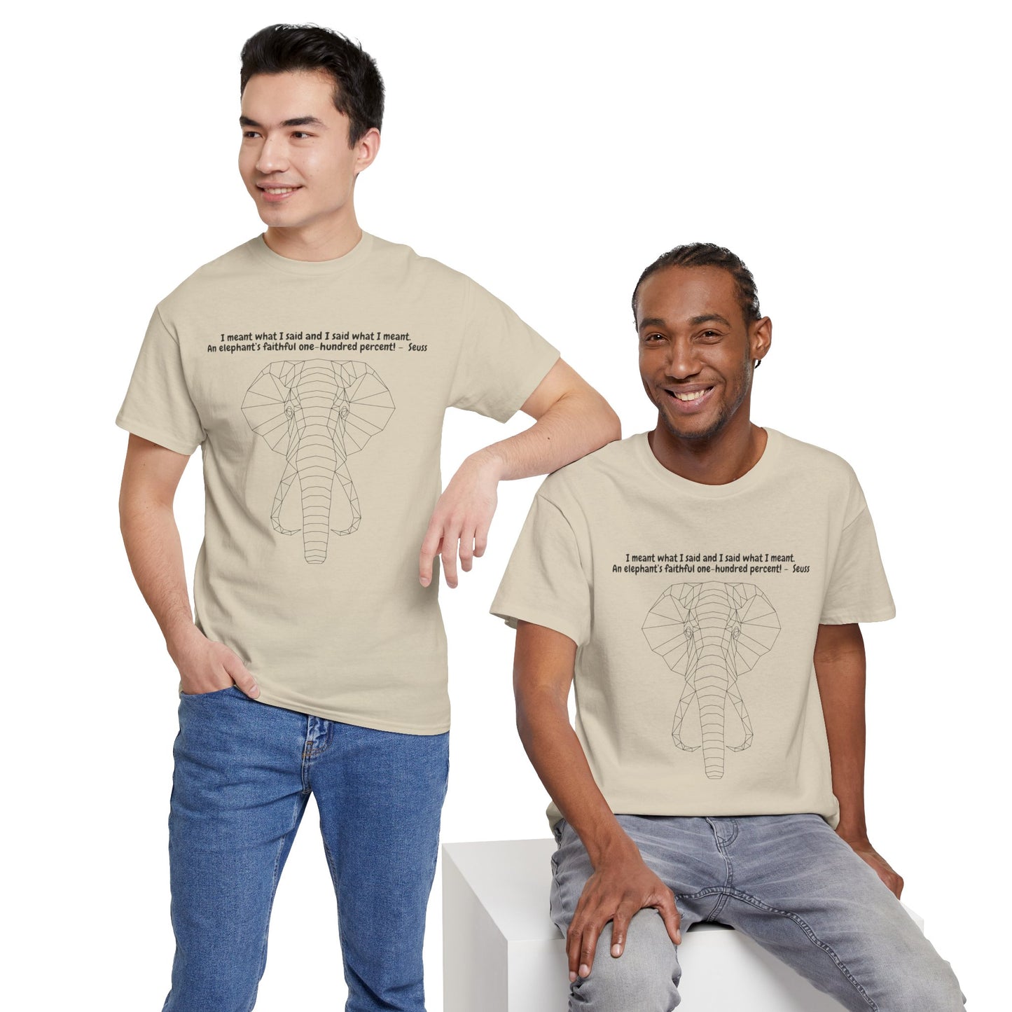 I Meant What I Said Elephant T-Shirt