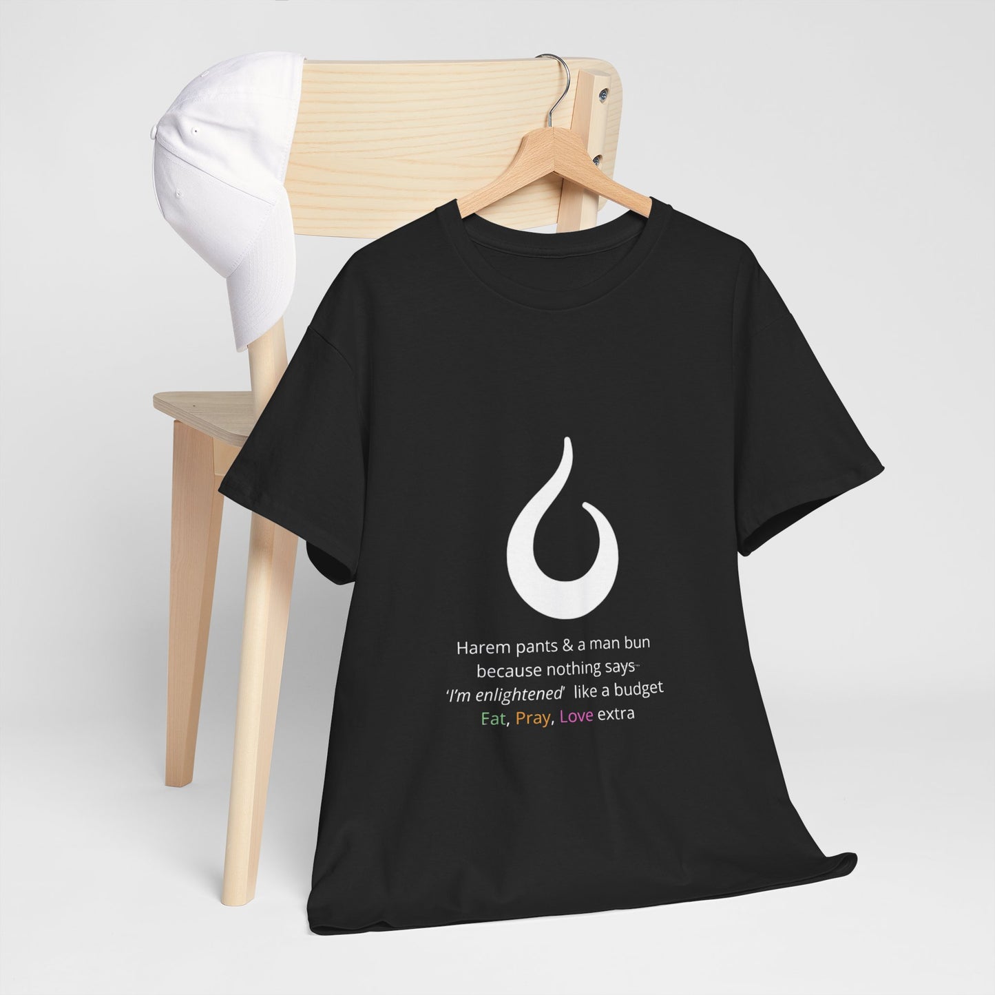 Harem Pants, Man Bun, Eat Pray Love Budget Extra -  Unisex Cotton Tee