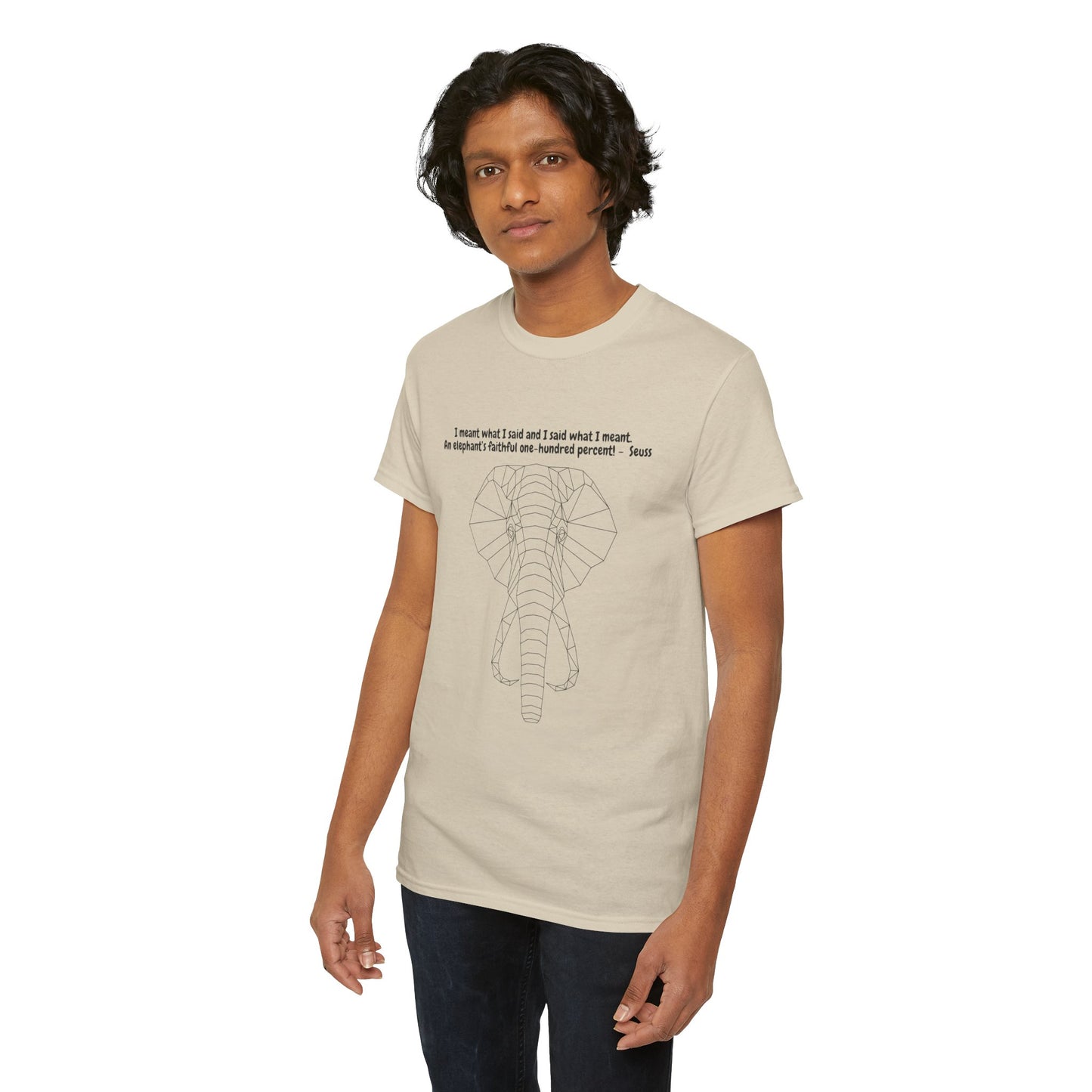 I Meant What I Said Elephant T-Shirt