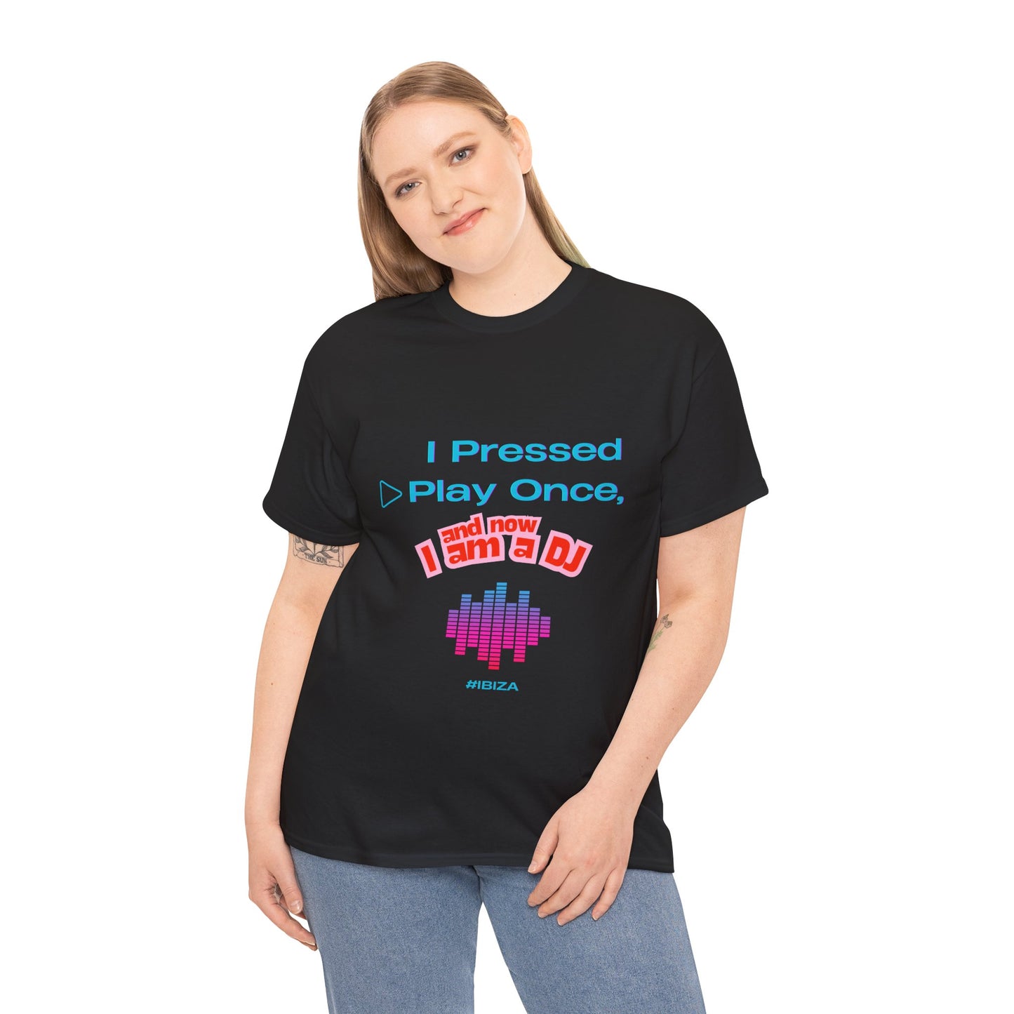 "I Pressed Play Once, Now I’m a DJ" Unisex Cotton Tee