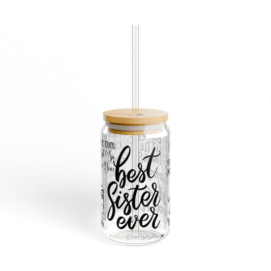 Best Sister Ever Glass Sipper Cup 16oz (473ml) / Heartfelt Drinkware / Gifts for Her with Lid & Straw