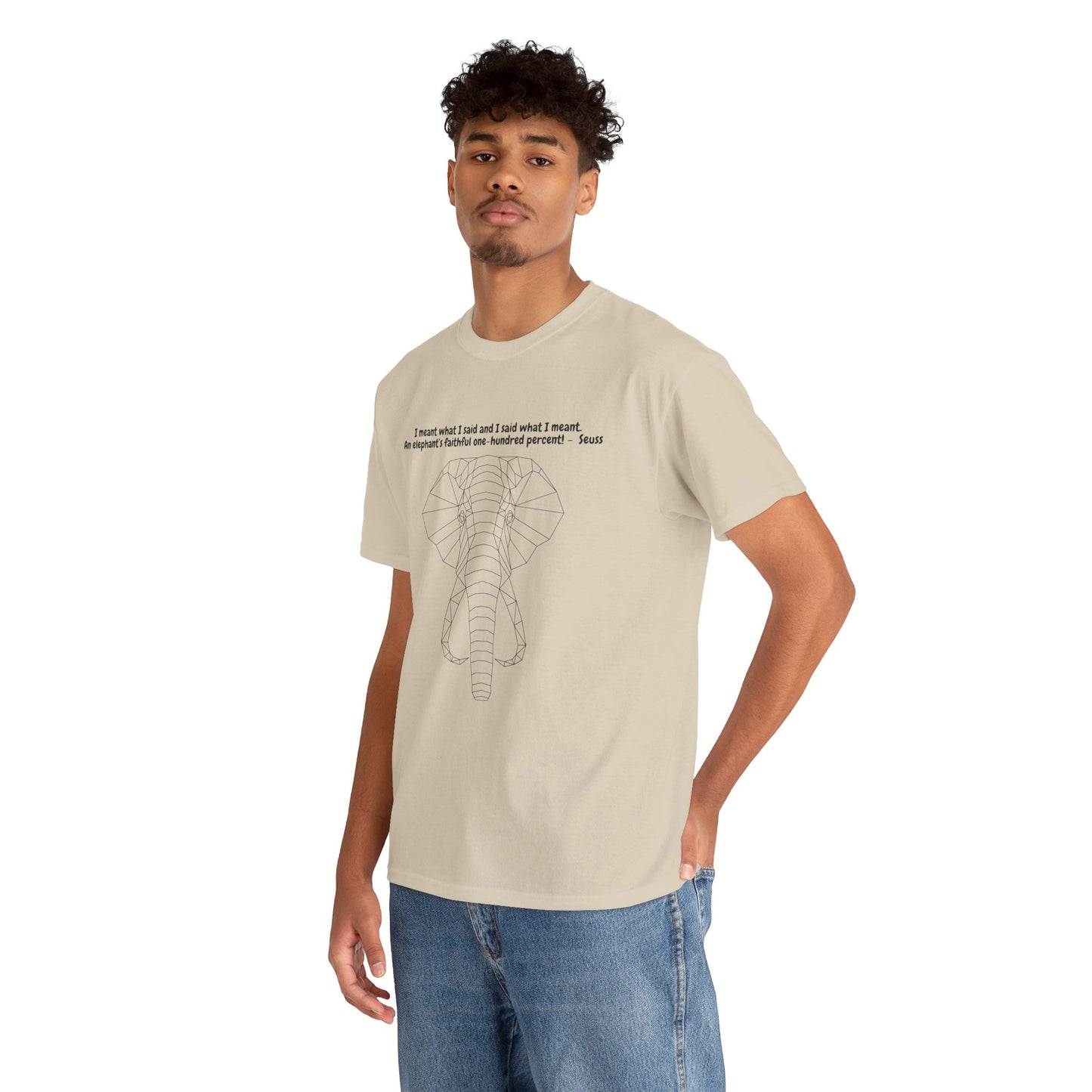 I Meant What I Said Elephant T-Shirt