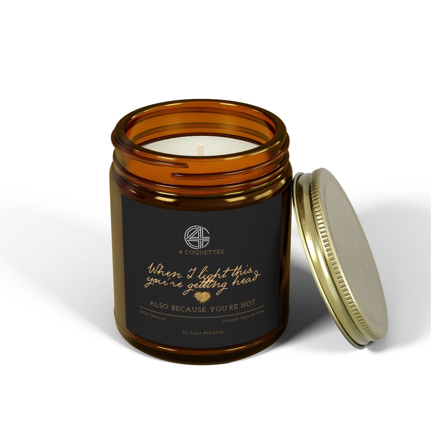 When I Light This, You're Getting Head -Scented Candle