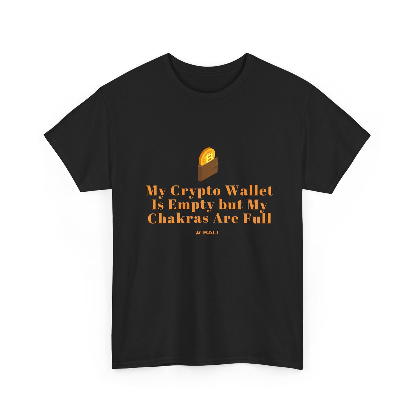 My Crypto Wallet Is Empty, but My Chakras Are Full - Unisex Cotton Tee