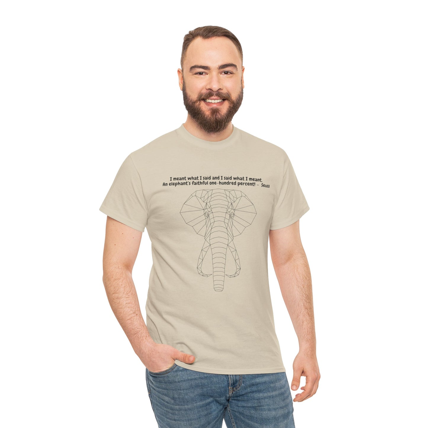I Meant What I Said Elephant T-Shirt