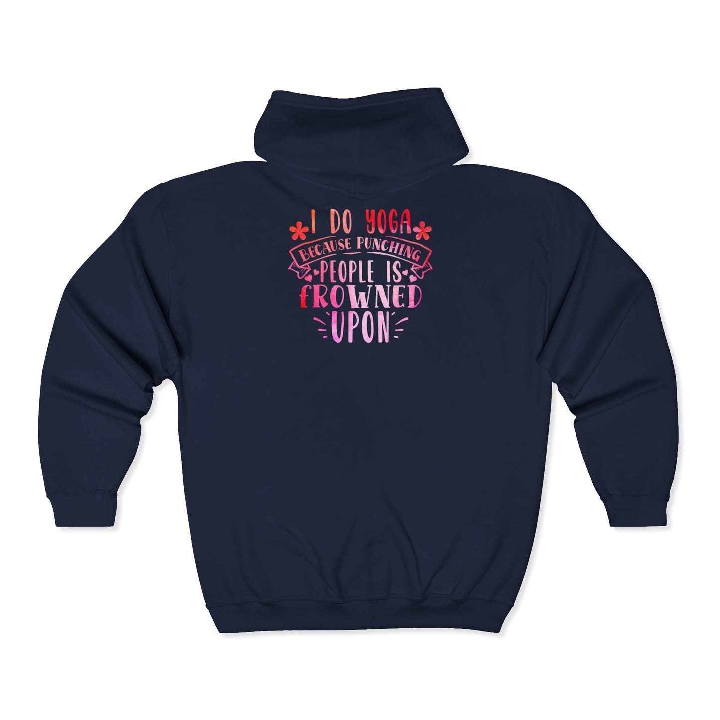 Yoga Unisex Hoodie - 'I do Yoga so I don't punch people'