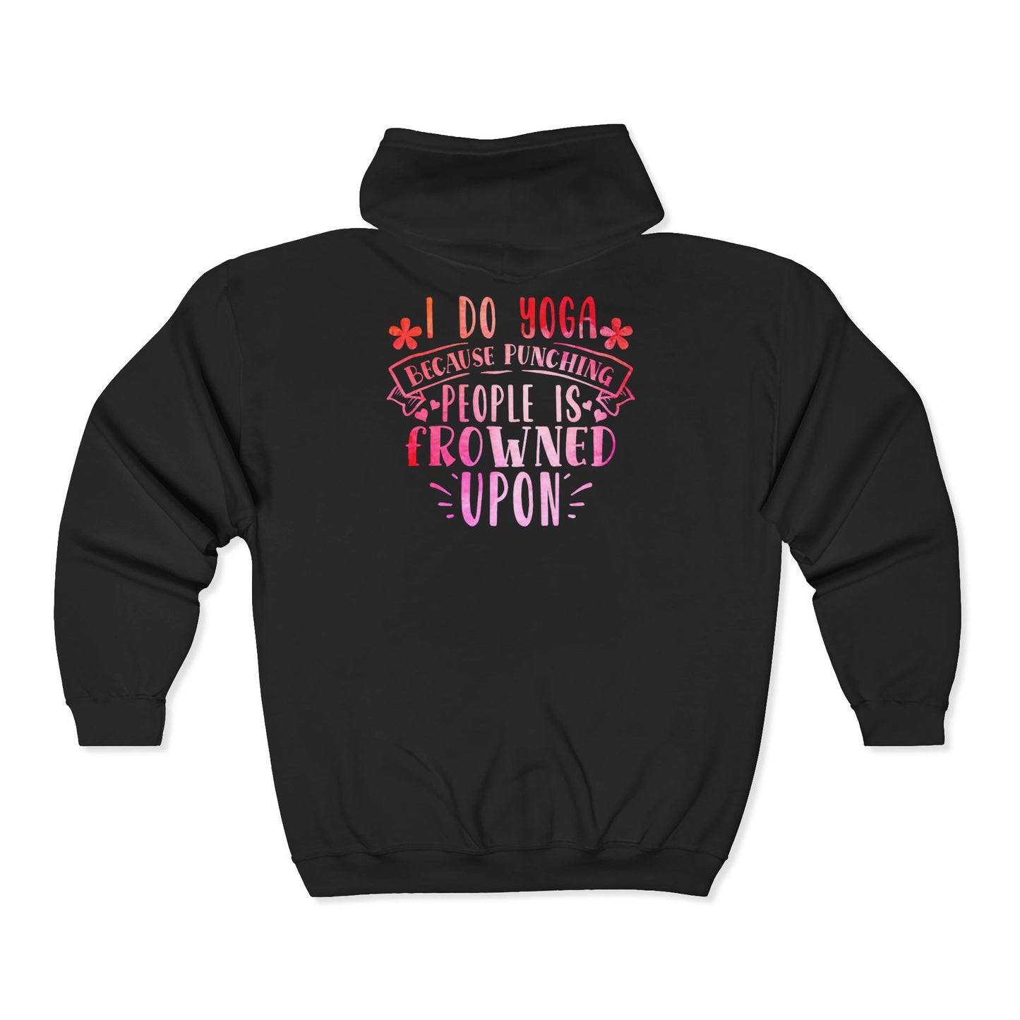 Yoga Unisex Hoodie - 'I do Yoga so I don't punch people'