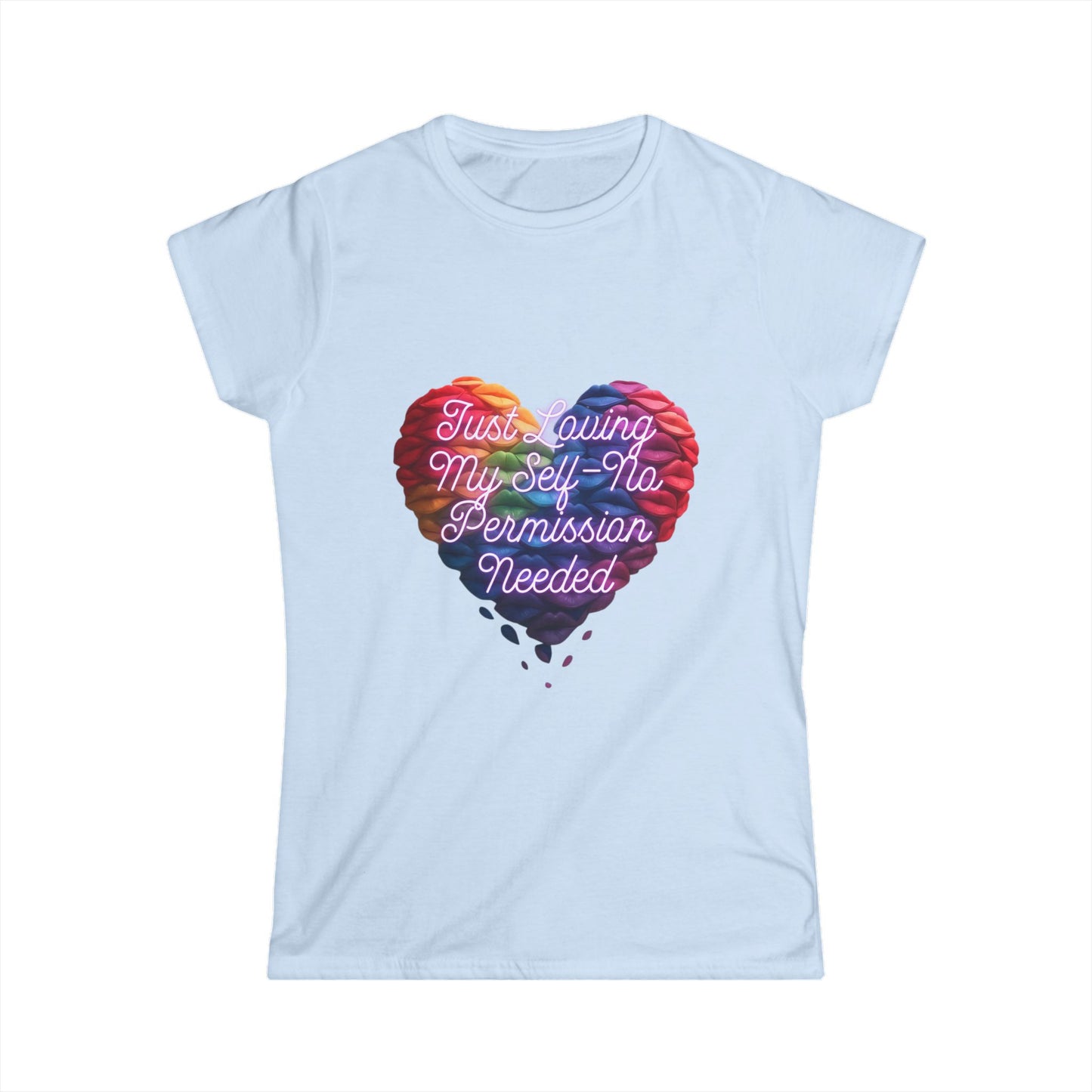 Women's Tee - Just Loving Myself No Permissions Needed T-Shirt